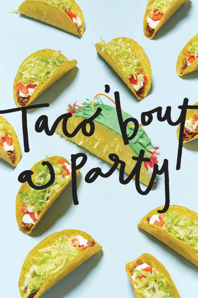 Taco Bout A Party